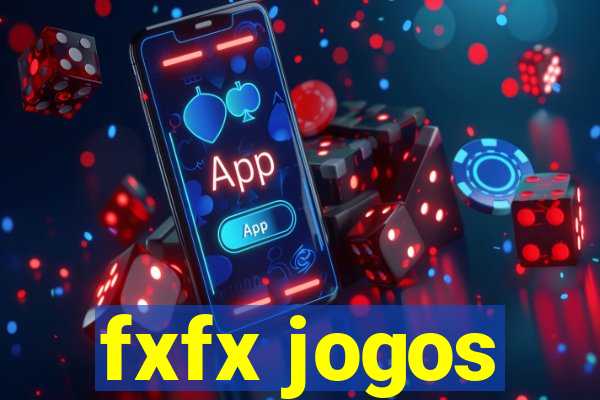 fxfx jogos